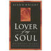 Lover of My Soul: Delighting in God's Passionate Love