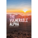 The Vulnerable Alpha