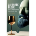 La Barbe-Bleue ou l'histoire de Louis XIV
