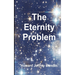 The Eternity Problem