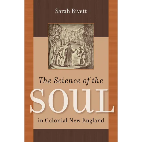 The Science of the Soul in Colonial New England