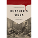 Butcher's Work: True Crime Tales of American Murder and Madness