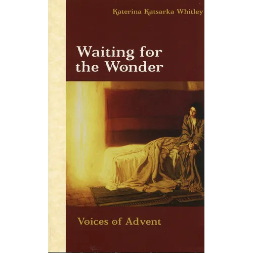 Waiting for the Wonder: Voices of Advent