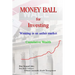 Money Ball for Investing: Winning in an unfair market