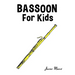 Bassoon for Kids: Christmas Carols, Classical Music, Nursery Rhymes, Traditional & Folk Songs!
