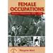 Female Occupations: Women's Employment from 1850-1950