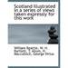 Scotland Illustrated in a Series of Views Taken Expressly for This Work