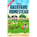 The Backyard Homestead 2022-2023: Step-By-Step Guide to Start Your Own Self Sufficient Mini Farm on Just a Quarter Acre With the Most Up-To-Date Infor