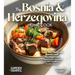 The Bosnian and Herzegovinian Home Cook: Taste the Heart of Bosnia and Herzegovina - A Mediterranean Cookbook with 100+ Recipes and Stunning Pictures