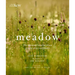 Meadow: The Intimate Bond Between People, Place and Plants