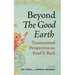 Beyond the Good Earth: Transnational Perspectives on Pearl S. Buck