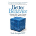 Better Behavior: Helping Kids Create Change and Improve Relationships