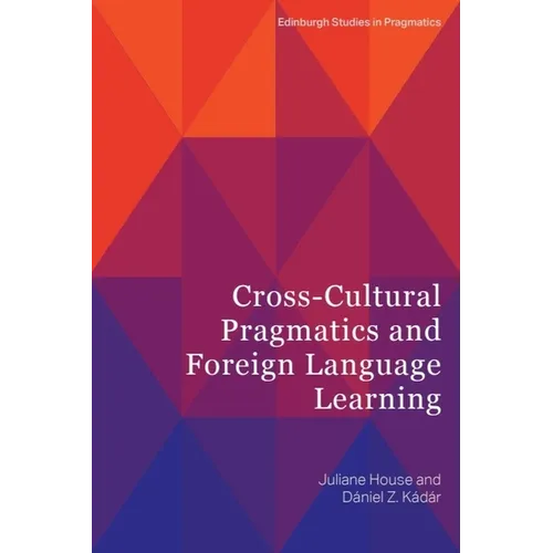 Cross-Cultural Pragmatics and Foreign Language Learning - Paperback