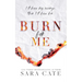 Burn for Me