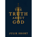 The Truth About God