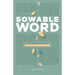 Sowable Word: Helping Ordinary People Learn to Lead Bible Studies