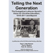 Telling the Next Generation: The Evangelical Lutheran Synod's Vision for Christian Education, 1918-2011 and Beyond