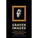 Graven Images: Classic Stories of Ghastly Paintings and Dreadful Effigies