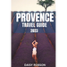 Provence Travel Guide 2023