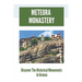 Meteora Monastery: Discover The Historical Monuments In Greece: Mount Athos And Meteora