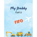 My Daddy Does FIFO