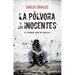 Pólvora Y Los Inocentes, La