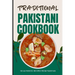 Traditional Pakistani Cookbook: 50 Authentic Recipes from Pakistan