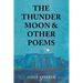 The Thunder Moon: and Other Poems