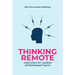 Thinking Remote: Inspiration for Leaders of Distributed Teams