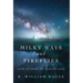 Milky Ways and Fireflies: words of wonder for tattered souls
