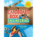 Cardboard Box Engineering: Cool, Inventive Projects for Tinkerers, Makers & Future Scientists