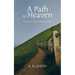 A Path to Heaven: My Journey from Atheism to Hope