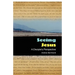 Seeing Jesus: A Disciple's Perspective