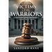 From Victims to Warriors: One Family's Journey Through the Criminal "Justice" System