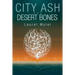 City Ash and Desert Bones