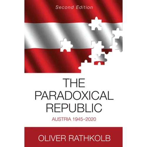 The Paradoxical Republic: Austria 1945-2020