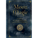 Moon Magic: A Handbook of Lunar Cycles, Lore, and Mystical Energies