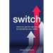 Switch: Stand Out, Get the Right Job and Accelerate Your Career