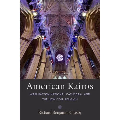 American Kairos: Washington National Cathedral and the New Civil Religion