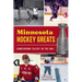 Minnesota Hockey Greats: Homegrown Talent in the NHL