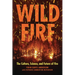 Wildfire: The Culture, Science, and Future of Fire