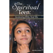 The Spiritual Teen: Awakening to the Real You: Awakening to the Real You
