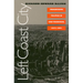 Left Coast City: Progressive Politics in San Francisco, 1975-1991
