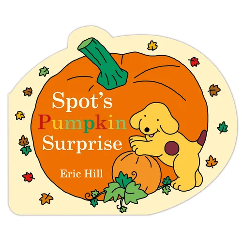 Spot's Pumpkin Surprise