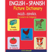 ENGLISH - SPANISH Picture Dictionary (INGLÉS - ESPAÑOL Diccionario de Imágenes)