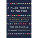 A Flag Worth Dying for: The Power and Politics of National Symbols