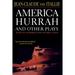 America Hurrah and Other Plays: Eat Cake, the Hunter and the Bird, the Serpent, Bad Lady, the Traveler, the Tibetan Book of the Dead