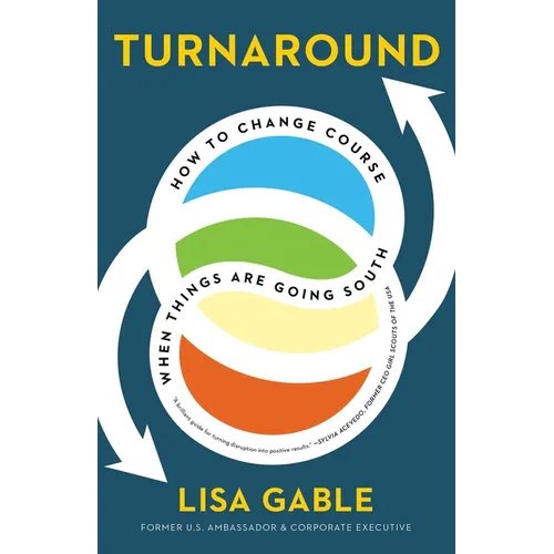 Turnaround: How to Change Course When Things Are Going South