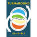 Turnaround: How to Change Course When Things Are Going South