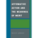 Affirmative Action and the Meanings of Merit